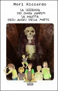 Offerta Del Giorno La leggenda dei cuochi supremi. La nascita degli angeli della morte