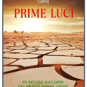 Ultima Occasione Prime luci. Un piccolo racconto. Una grande provocazione. Un‘irrinunciabile speranza