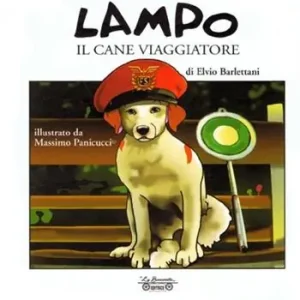 Lampo il cane viaggiatore. Ediz. illustrata Promozione Esclusiva