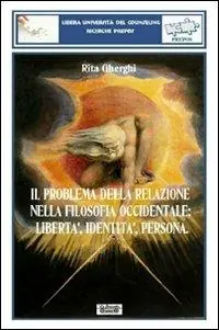 Prezzo Di Fabbrica Il problema della relazione nella filosofia occidentale. Libertà, identità, persona