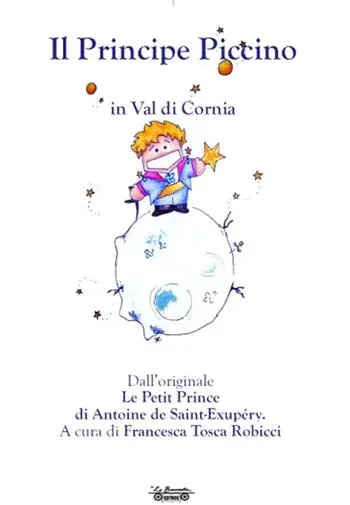 Popolare Il principe piccino, in val di Cornia da Antoine de Saint-Exupéry