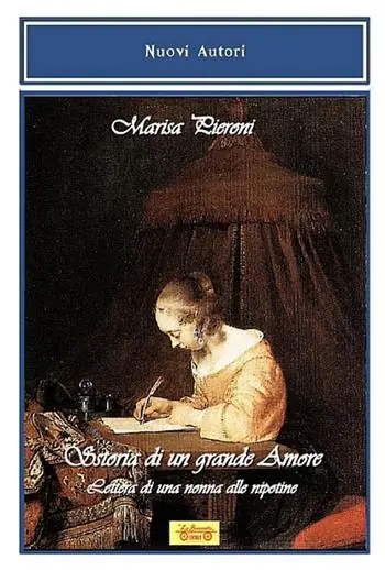 Storia di un grande amore. Lettera di una nonna alle nipotine Promozione