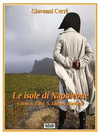 Super Prezzo Le isole di Napoleone. Corsica, Elba, S. Elena e dintorni