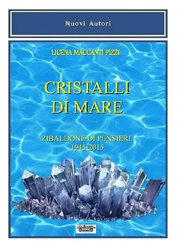 Cristalli di mare. Zibaldone di pensieri (1945-2015) Promo Stagionale