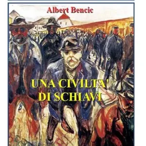 Una civiltà di schiavi Non Perdere