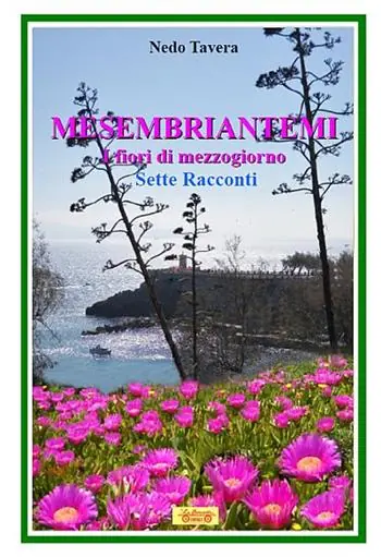 Nuova Collezione Mesembriantemi. I fiori di mezzogiorno. Sette racconti