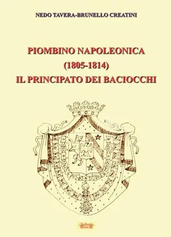 Piombino napoleonica (1805-1814) il principato dei baciocchi Subito Disponibile