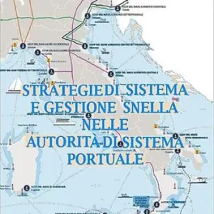 Acquista Ora Strategie di sistema e gestione snella nelle autorità di sistema portuale