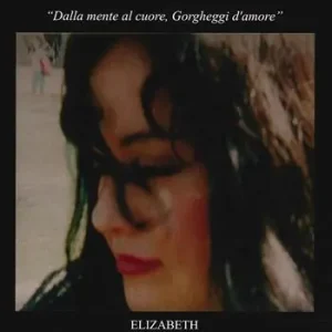 A Buon Prezzo Poesie per Elizabeth. «Dalla mente al cuore, gorgheggi d‘amore»