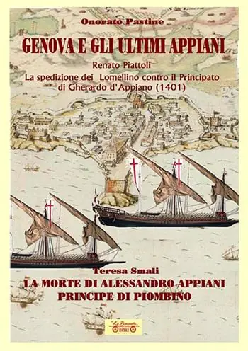 Genova e gli ultimi Appiani-La spedizione dei lomellino contro il principato di Gherardo di Appiano (1401)-La morte di Alessandro Appiani principe di Piombino Prezzo Basso