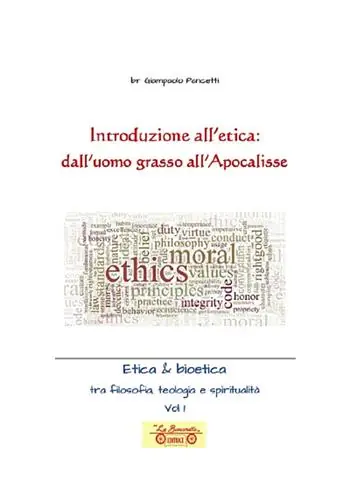 Prezzo Basso Introduzione all‘etica dall‘uomo grasso all‘apocalisse. Etica & Bioetica tra filosofia e spiritualità. Vol. 1
