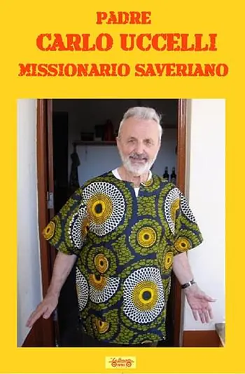 Saldi Padre Carlo Uccelli. Missionario saveriano