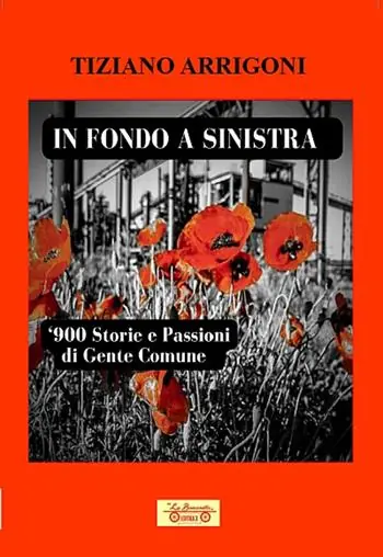 In fondo a sinistra. ‘900. Storie e passioni di gente comune Acquista Ora