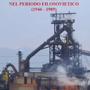 Piombino, siderurgia e urbanistica nel periodo filosovietico (1946-1989) Nuovo Arrivo