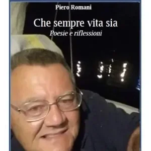 Che sempre vita sia. Poesie e riflessioni Esclusivo