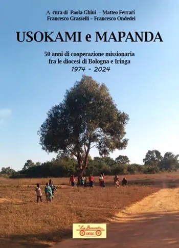 Prezzo Scontato Usokami e Mapanda. 50 anni di cooperazione missionaria fra le diocesi di Bologna e Iringa 1974-2024