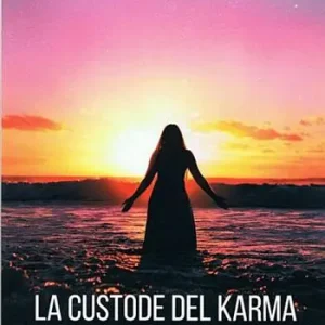 La custode del karma Solo Oggi