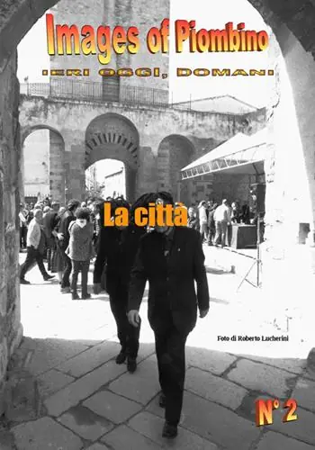 Images of Piombino. Ieri oggi, domani. Ediz. illustrata. Vol. 2 La città Prezzo Scontato