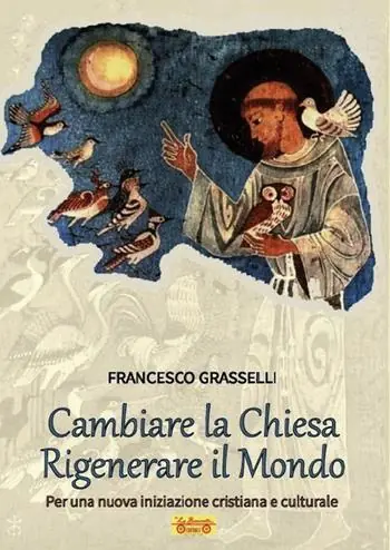 Prezzo Ridotto Cambiare la Chiesa rigenerare il mondo. Per una nuova iniziazione cristiana e culturale