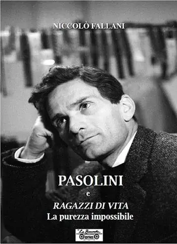 Pasolini e Ragazzi di vita. La purezza impossibile Nuovo Arrivo