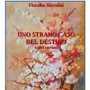 Uno strano caso del destino e altri racconti Offerta Speciale