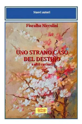 Uno strano caso del destino e altri racconti Offerta Speciale