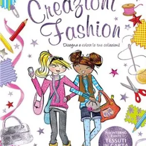 Professionale Creazioni fashion. La mia moda. Ediz. illustrata. Con gadget