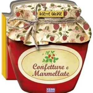 Bestseller Confetture e marmellate. Ricette golose
