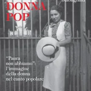 Bestseller Donna pop «paura non abbiamo». L‘immagine della donna nel canto popolare. Con CD Audio