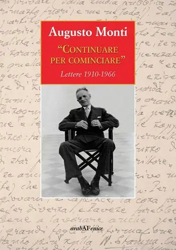 Continuare per cominciare. Lettere (1910-1966) Prezzo Scontato