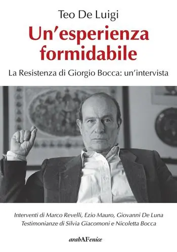 Un‘esperienza formidabile. La resistenza di Giorgio Bocca un‘intervista Must-Have
