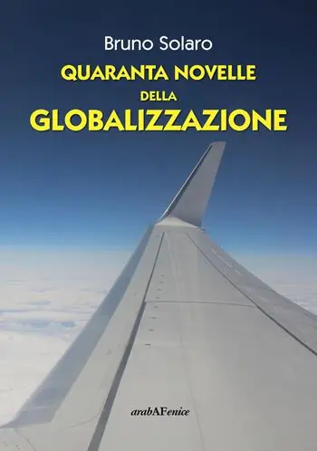 Esclusivo Quaranta novelle della globalizzazione