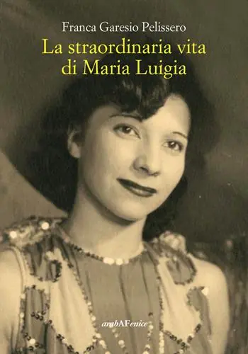 Sconto La straordinaria vita di Maria Luigia