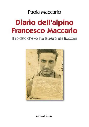 Super Prezzo Diario dell‘alpino Francesco Maccario. Il soldato che voleva laurearsi alla Bocconi