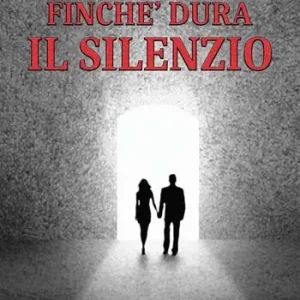 Compra Adesso Finchè dura il silenzio