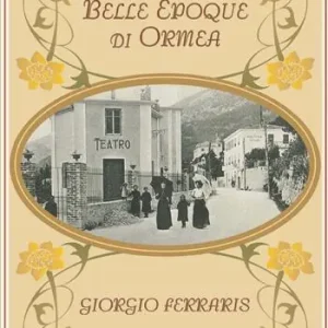 Ultima Occasione La Belle Époque di Ormea