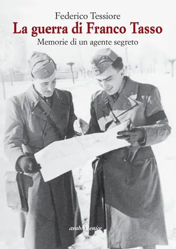 Economico La guerra di Franco Tasso. Memorie di un agente segreto