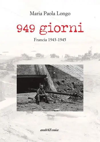 Must-Have 949 giorni. Francia 1943-1945