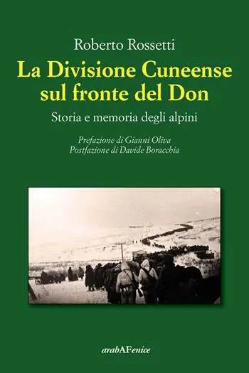 La Divisione Cuneense sul fronte del Don. Storia e memoria degli Alpini Compra Oggi Stesso