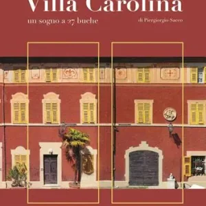 Villa Carolina. Un sogno a 27 buche Nuovo Arrivo