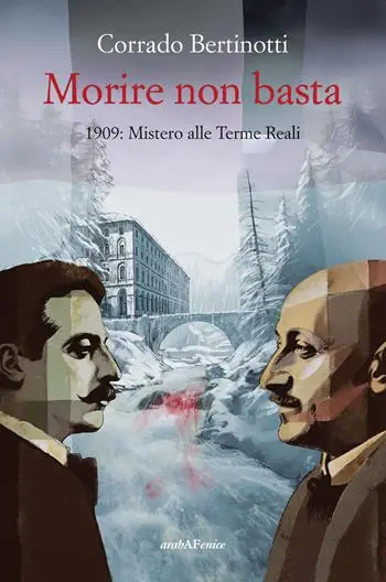Morire non basta. 1909 mistero alle terme reali Soddisfatti O Rimborsati