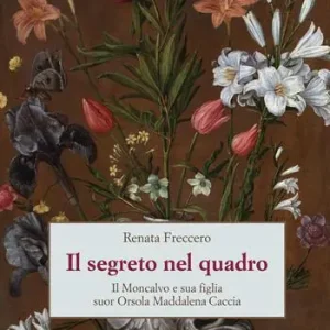 Affare Il segreto nel quadro. Il Moncalvo e sua figlia suor Orsola Maddalena Caccia