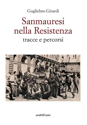 Sanmauresi nella Resistenza. Tracce e percorsi A Buon Prezzo