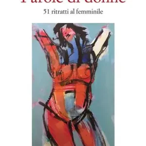 Offerta Speciale Parole di donne. 51 ritratti al femminile