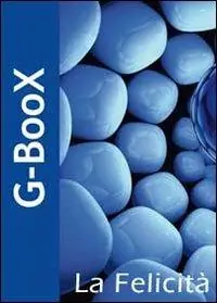 G-Boox. La felicità Soddisfatti O Rimborsati