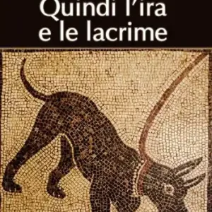 Quindi l‘ira e le lacrime Prezzo Conveniente