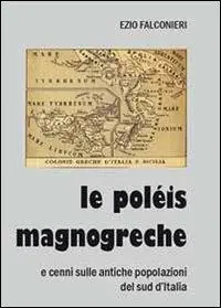 Le poléis magnogreche e cenni sulle antiche popolazioni del sud d‘Italia Novità