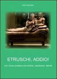Etruschi addio! Offerta Limitata