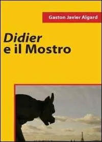 Solo Oggi Didier e il mostro