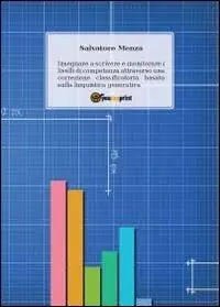 Prezzo Ridotto Insegnare a scrivere e monitorare i livelli di competenza attraverso una correzione classificatoria basata sulla linguistica generativa...